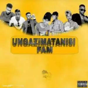 Ungazimatanisi Fam - iRhamba (Main Mix)